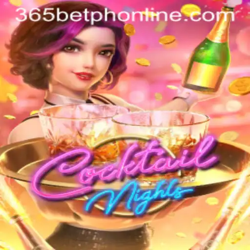 Dive into the Exciting World of 'CocktailNights' on 365BetPH