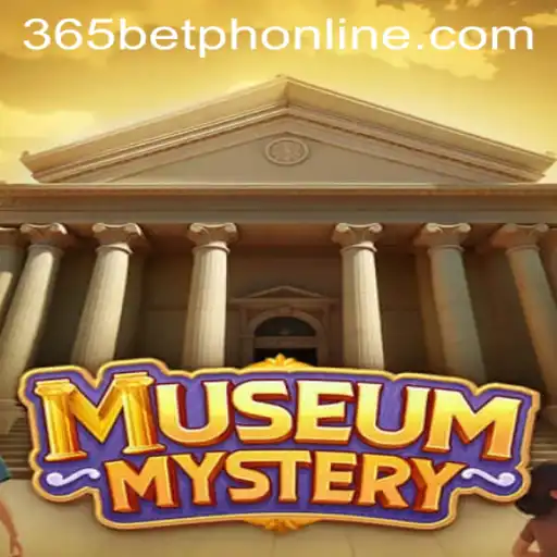 MuseumMystery: Unravel the Secrets with 365BetPH