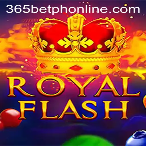 Unveiling RoyalFlash: A Dazzling New Entry in the World of 365BetPH Gaming